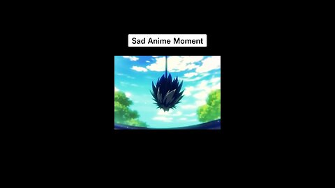 sad anime moment