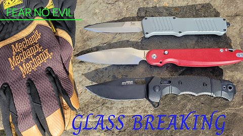 Breaking glass with the HK Incursion OTF, Daggerr Knives Parrot, and SOG Seal XR