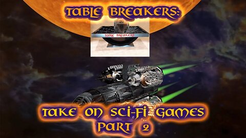 Table Breakers Take on Sci-Fi PT 2