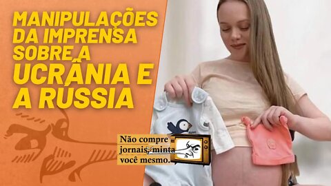 Manipulações da imprensa sobre a Ucrânia e a Rússia - Não Compre Jornais, Minta Você Mesmo - 11/3/22