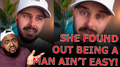 Woman Transitions Into 'Man' Then BREAKS DOWN In TEARS After Finding Out Being A Man Is HARD!