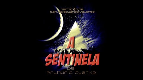 AUDIOBOOK - A SENTINELA - de Arthur C. Clarke