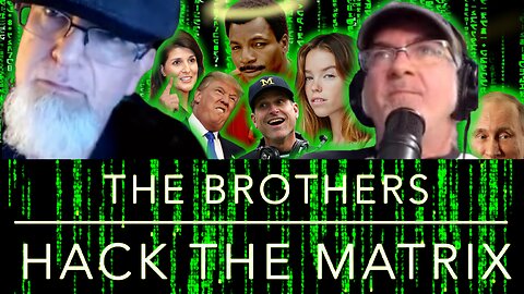 The Brothers Hack the Matrix, Episode 63: Trump, Haley, New Supergirl, Harbaugh & RIP Carl Weathers!