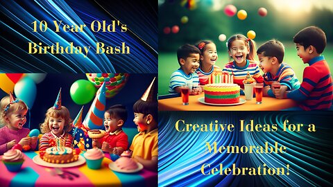 10 Year Old's Birthday Bash: Creative Ideas for a Memorable Celebration!