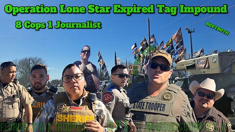 Op. Lonestar journalist's vehicle impound