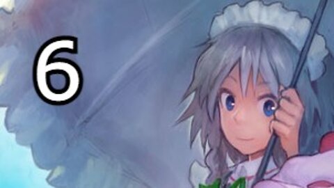 Touhou: Scarlet Curiosity - Sakuya's Story Part 6