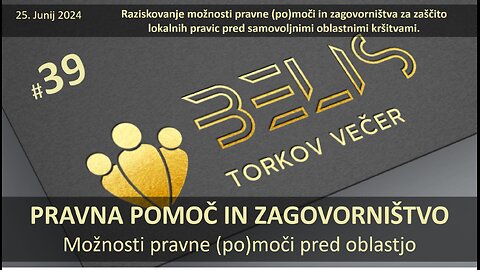 #39. Torkov Večer - PRAVNA POMOČ IN ZAGOVORNIŠTVO (Možnosti pravne moči pred oblastjo)