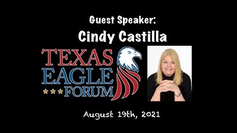 Guest Speaker Cindy Castilla (Texas Eagle Forum) @ the KCGOP Club 08/19/2021