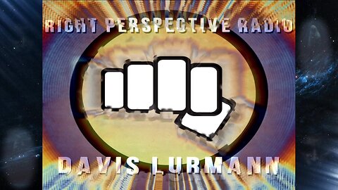 Right Perspective Radio with Davis Lurmann #045 14-June-2024