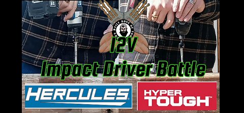 12V Impact Driver Battle Hercules Brushed vs Hyper Tough BL