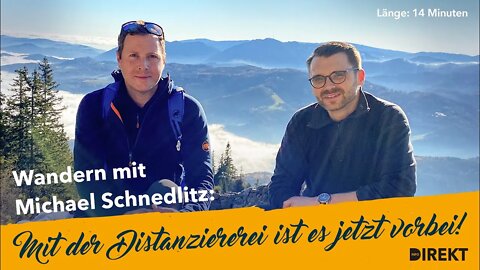 Wandern mit Michael Schnedlitz: "Mit der Distanziererei ist es jetzt vorbei!"