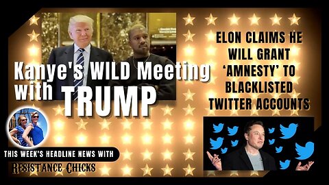 Ye's Wild Meeting With Trump; Elon's Amnesty For All Twitter Accounts; 11/25/22