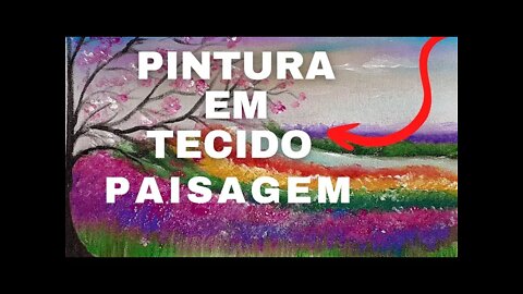 Como pintar no tecido PAISAGEM de FLORES