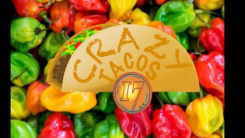 CrazyTacos17 ~SpicySunday~ 7/23/2023 @9pm EDT