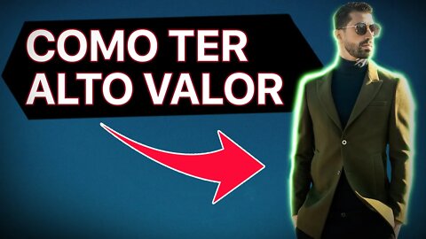 3 ATITUDES DE UM HOMEM DE ALTO VALOR #homemdealtovalor