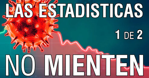 LAS ESTADÍSTICAS NO MIENTEN | Parte 1 de 2