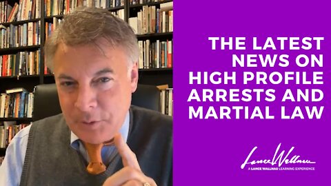 The Latest News On High Profile Arrests And Martial Law | Lance Wallnau