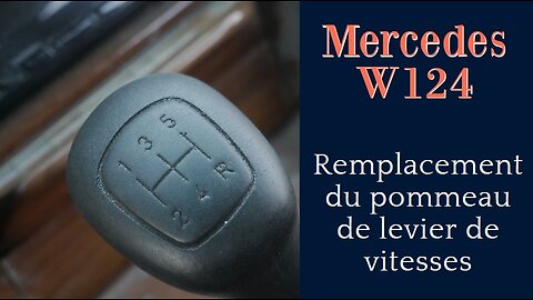 Mercedes-Benz W124 - Comment changer le pommeau de levier de vitesses tutorial