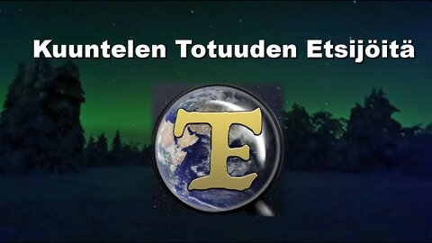 Kuuntelen Totuuden Etsijöitä