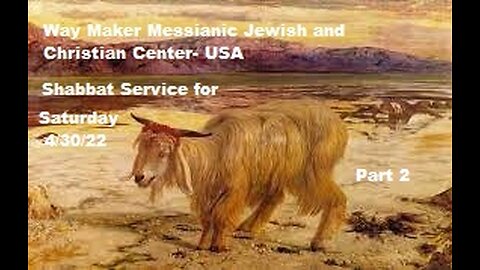 Parashat Acharei Mot - Shabbat Service for 4.30.22 - Part 2