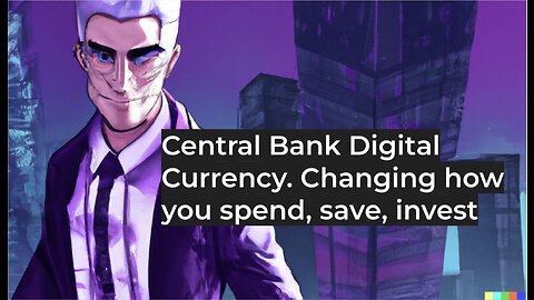 CBDCs are here, changing how you spend, save and invest money