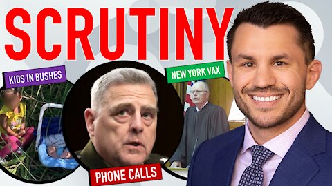 Milley’s Treason Inquisition, Border Patrol 200k Encounters, Judge Halts New York Vax Mandate