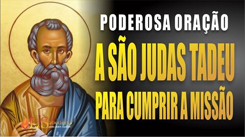 Oração a São Judas Tadeu para cumprir a missão