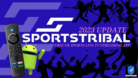 SportsTribal TV - Free UK Sports Live TV Streaming App! (Install on Firestick) - 2023 Update