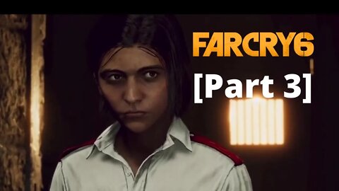 Far Cry 6 Gameplay Walkthrough Part 3