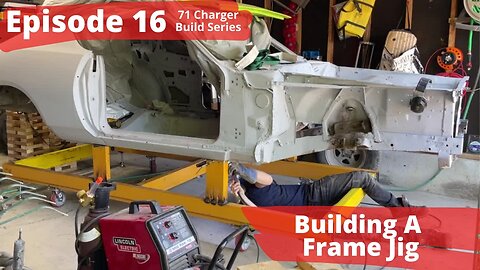 1971 Dodge Charger Build - Episode 16 Building a Jig