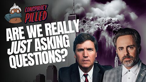 Are We Really Just Asking Questions? – Conspiracy Just Chatting