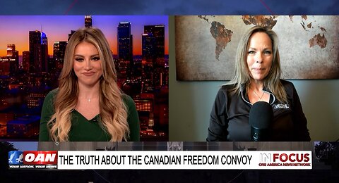 IN FOCUS: Tamara Lich on the Canadian Trucker Freedom Convoy - OAN - Alison Steinberg