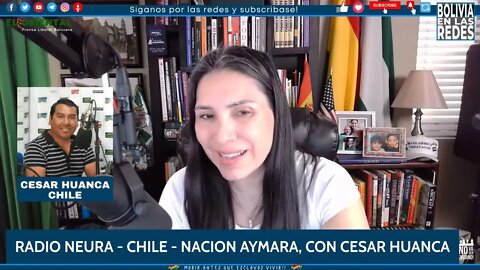 PARA CHILE CON RADIO NEURA, NACIÓN AYMARA, CESAR HUANCA - ARICA