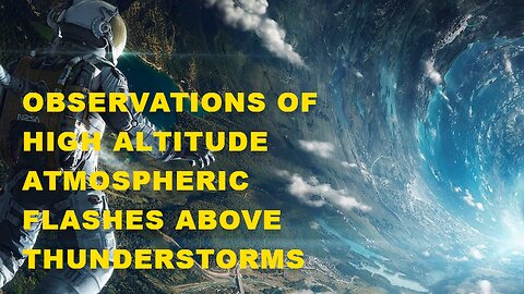 Red Sprites & Blue Jets: Observations of High Altitude Atmospheric Flashes above Thunderstorms