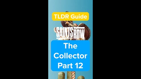 THE COLLECTOR (PART 12) - Obtain 85 items in the Collectibles App - TLDR Guide - Saints Row