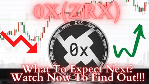 What To Expect Next With 0x (ZRX)??? Watch Now To Find Out!!!!