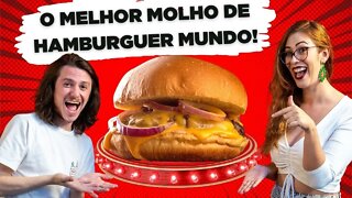 O MELHOR MOLHO DE HAMBÚRGUER DO MUNDO!