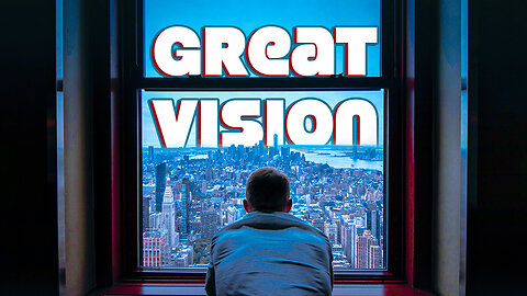 Great Vision