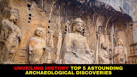 Unveiling History Top 5 Astounding Archaeological Discoveries