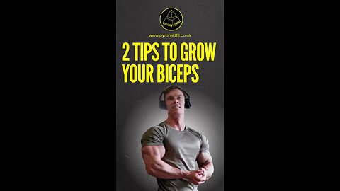 2 tips to grow your biceps