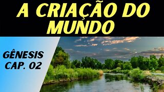 [GÊNESIS 02] A Criação do Mundo (Voz Humana)