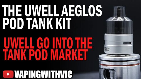 UWell Aeglos Pod Tank Kit - The return of the Pod Tanks...