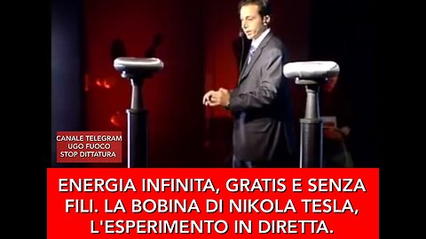 ENERGIA INFINITA, GRATIS E SENZA FILI. LA BOBINA DI TESLA