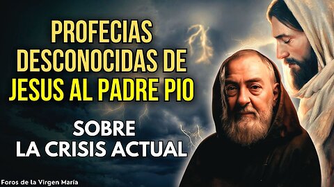 Revelaciones Desconocidas de Jesús al Padre Pío que Cambiarán tu Perspectiva sobre la Crisis Actual