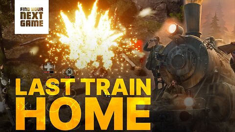 Last Train Home (EP3) TAKING OUT THE RED ARMY CAMP