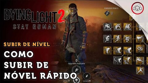 Dying Light 2 Stay Human, Como subir de nível rápido | super dica PT-BR