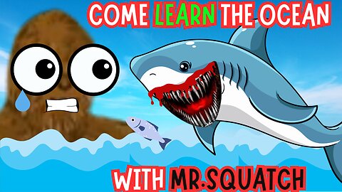 Mr. Squatch Takes Kids on a Trip to the OCEAN | Learning Videos for Kids