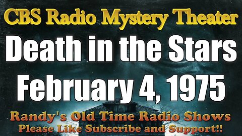 CBS Radio Mystery Theater Death in the Stars February 4, 1975