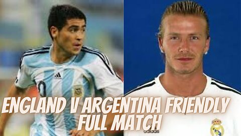 England v Argentina Friendly 2005 full match