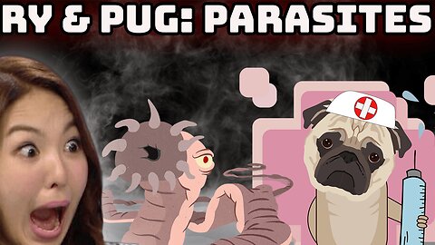 Ry & Pug #3: Parasites